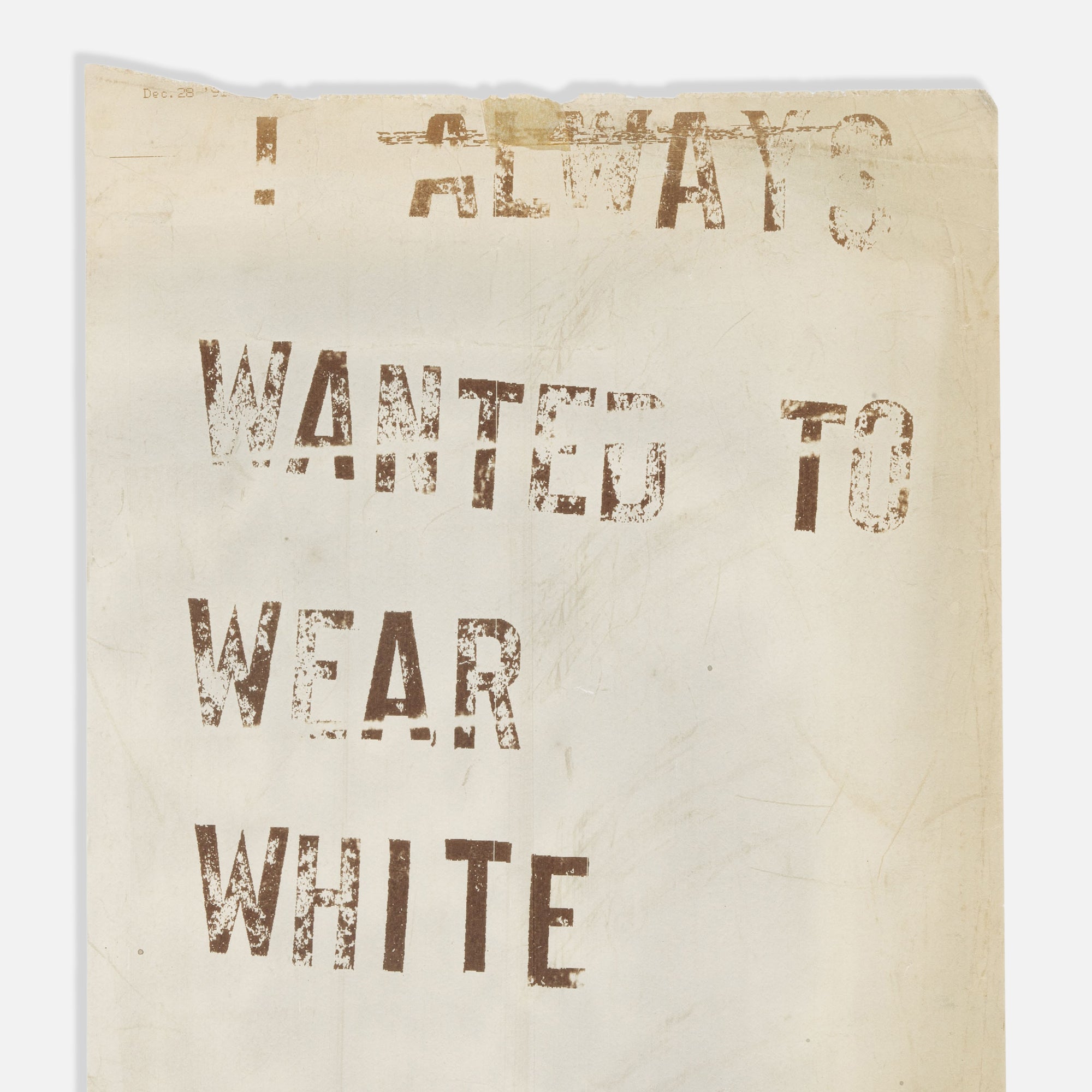 Lawrence Weiner, Untitled (I Always Wanted to Wear White)