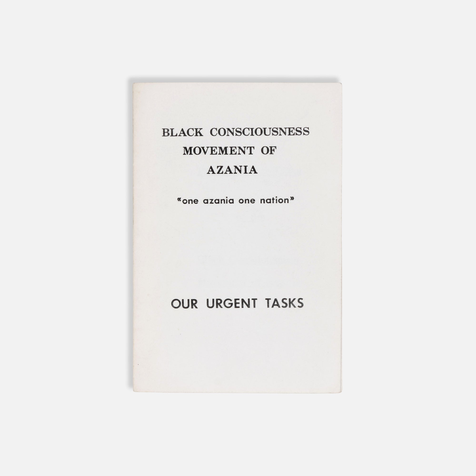 The Black Consciousness Movement of Azania, Our Urgent Tasks, Pamphlet