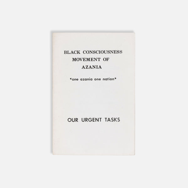The Black Consciousness Movement of Azania, Our Urgent Tasks, Pamphlet