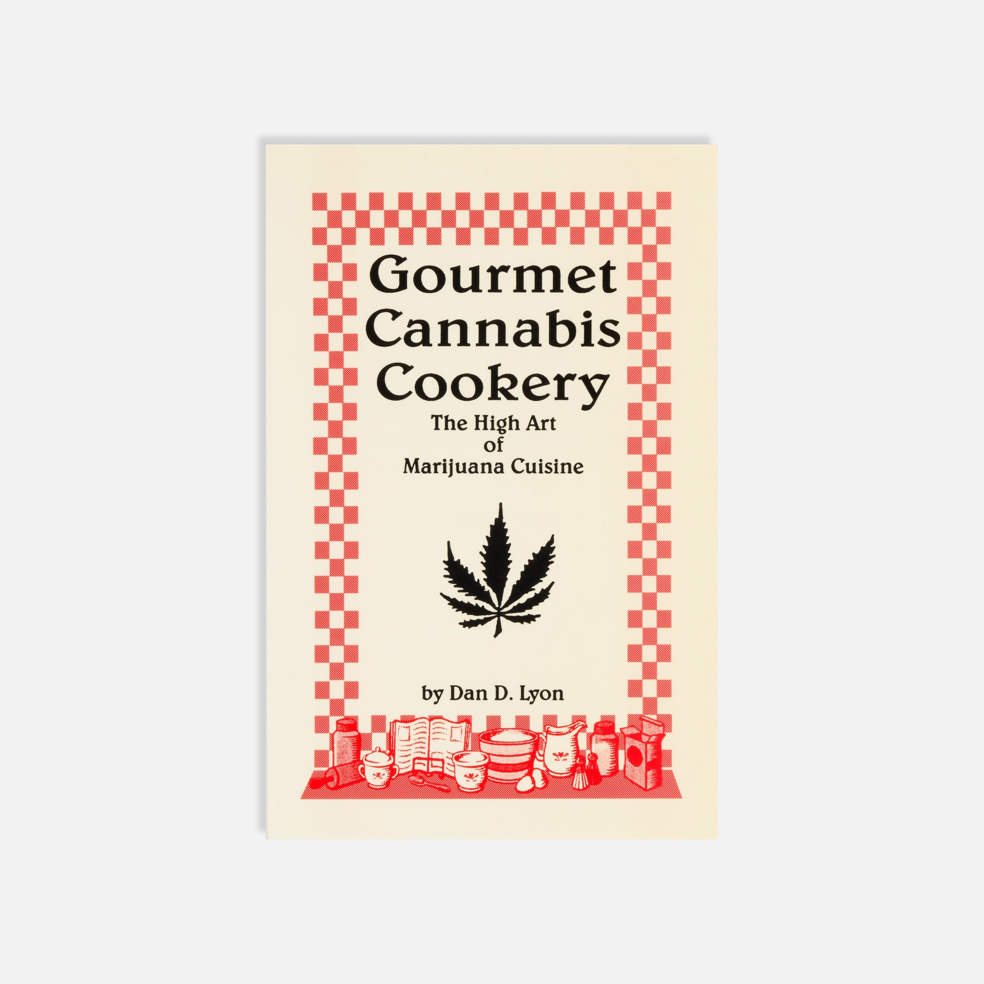 Dan D. Lyon, Gourmet Cannabis Cookery