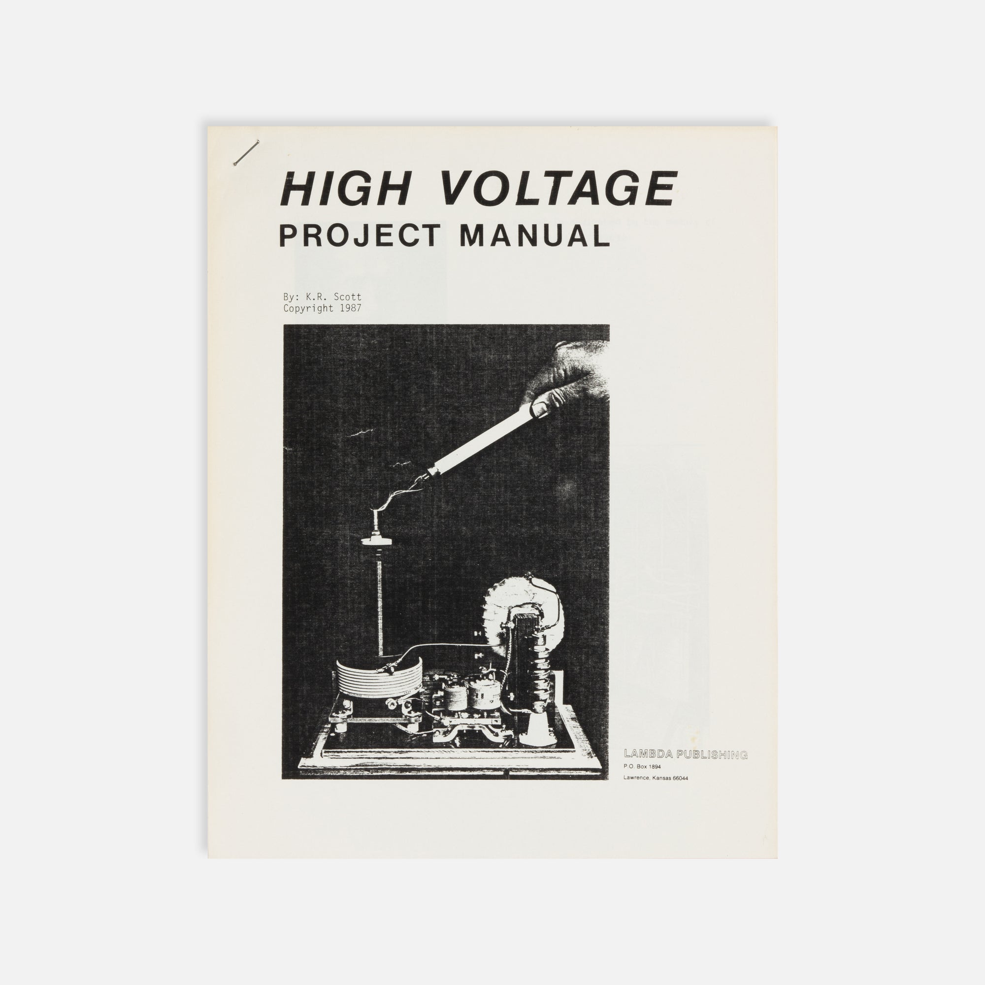 Kenneth R. Scott, High Voltage Project Manual, Vol. 1