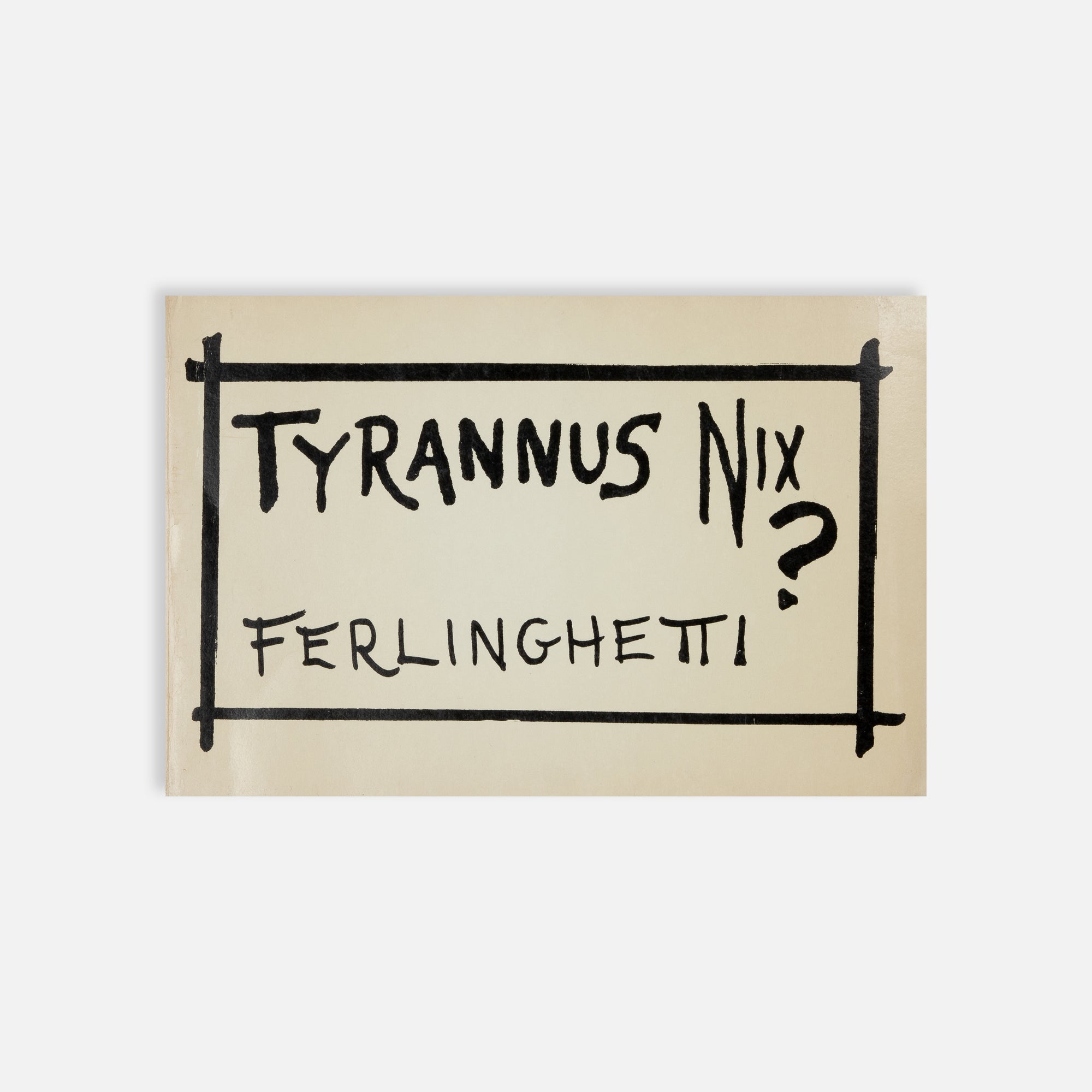 Lawrence Ferlinghetti, Tyrannus Nix?